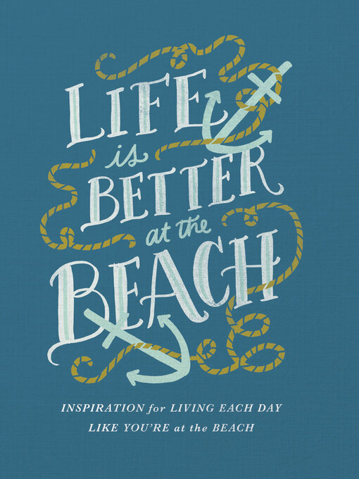 Title details for Life is Better at the Beach by Thomas Nelson - Available